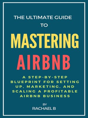 cover image of The Ultimate Guide to Mastering Airbnb